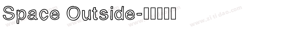 Space Outside字体转换